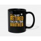 Retired Brother Gift From Sister Brother Black Mugs